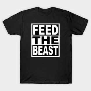 Feed the Beast T-Shirt